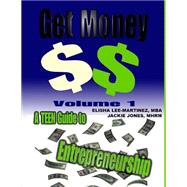 Get Money by Jones, Jackie; Martinez, Elisha; Woods, Cheryl, 9781499791983