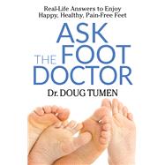 Ask the Foot Doctor by Tumen, Doug, Dr., 9781642791983