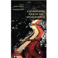 A Quantitative Tour of the Social Sciences by Edited by Andrew Gelman , Jeronimo Cortina, 9780521861984