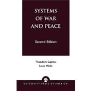 Systems of War and Peace by Caplow, Theodore; Hicks, Louis, 9780761821984