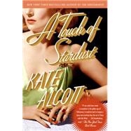 A Touch of Stardust by Alcott, Kate, 9780804171984