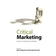 Critical Marketing Issues in Contemporary Marketing by Tadajewski, Mark; Brownlie, Douglas, 9780470511985