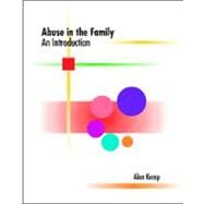 Abuse in the Family : An Introduction by Kemp,Alan R., 9780534341985