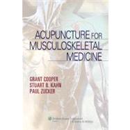 Acupuncture for Musculoskeletal Medicine by Cooper, Grant; Kahn, Stuart; Zucker, Paul, 9780781781985