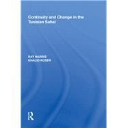 Continuity and Change in the Tunisian Sahel by Harris, Ray, 9781138621985