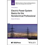 Electric Power System Basics for the Nonelectrical Professional, 3rd Edition by Blume, 9781394281985