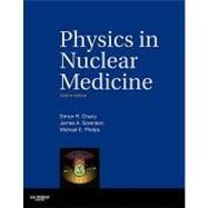 Physics in Nuclear Medicine by Cherry, Simon R., Ph.D.; Sorenson, James A., Ph.D.; Phelps, Michael E., Ph.D., 9781416051985