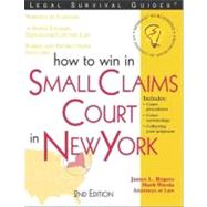 How to Win in Small Claims Court in New York : With Forms by ROGERS JAMES L., 9781572481985