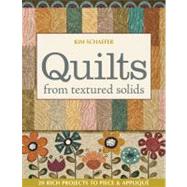 Quilts from Textured Solids by Schaefer, Kim, 9781607051985