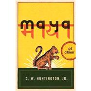 Maya by Huntington, C. W., Jr., 9781614291985