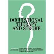 Occupational Therapy and Stroke by Edmans, Judi; Champion, Annette; Hill, Louise; Ridley, Mike; Skelly, Fiona; Jackson, Therese; Neale, Moya, 9781861561985