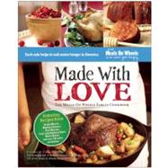 Made With Love The Meals On Wheels Family Cookbook by Borden, Enid; Mirren, Helen; Stewart, Martha, 9781936661985