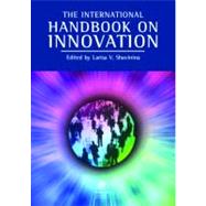 The International Handbook on Innovation by Shavinina, 9780080441986