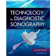 Technology for Diagnostic Sonography by Hedrick, Wayne R., Ph.D., 9780323081986