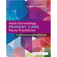 Adult-gerontology Primary Care Nurse Practitioner Certification Review by Zerwekh, JoAnn, R.N., 9780323531986