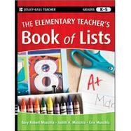 The Elementary Teacher's Book of Lists by Muschla, Gary R.; Muschla, Judith A.; Muschla, Erin, 9780470501986