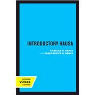 Introductory Hausa by Kraft, Charles H.; Kraft, Marguerite G., 9780520301986
