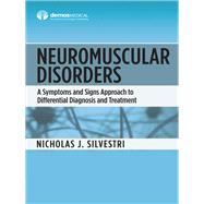 Neuromuscular Disorders by Silvestri, Nicholas J., M.D., 9780826171986