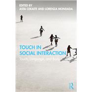 Touch in Social Interaction by Cekaite, Asta; Mondada, Lorenza, 9781138541986