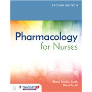 Pharmacology for Nurses by Smith, Blaine T.; Pacitti, Diane F., 9781284141986