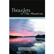 Thoughts in the Meantime by Evans, Amanda, 9781440181986