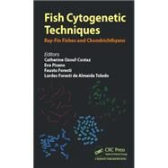 Fish Cytogenetic Techniques: Ray-Fin Fishes and Chondrichthyans by Ozouf-Costaz; Catherine, 9781482211986