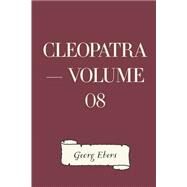 Cleopatra by Ebers, Georg; Safford, Mary J., 9781522971986