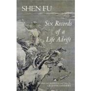 Six Records of a Life Adrift by Fu, Shen; Sanders, Graham, 9781603841986