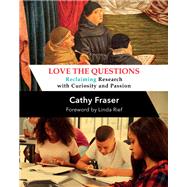 Love the Questions by Fraser, Catherine A., 9781625311986