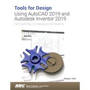 Tools for Design Using Autocad 2019 and Autodesk Inventor 2019 by Shih, Randy H., 9781630571986