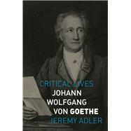 Johann Wolfgang Von Goethe by Adler, Jeremy, 9781789141986