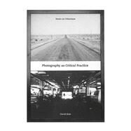 Photography As Critical Practice by Bate, David, 9781789381986