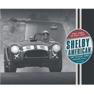 Shelby American Up Close and Behind the Scenes The Venice Years 1962-1965 by Friedman, Dave, 9780760351987