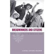Breadwinners and Citizens by Frader, Laura Levine, 9780822341987
