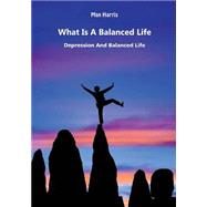 What Is a Balanced Life by Harris, Max, 9781506121987