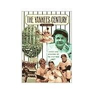 The Yankees Century by Ross, Alan, 9781581821987