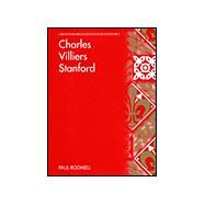 Charles Villiers Stanford by Rodmell,Paul, 9781859281987