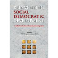 Reinventing Social Democratic Development by Tornquist, Olle; Harriss, John; Chandhoke, Neera (CON); Engelstad, Fredrik (CON), 9788776941987