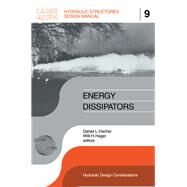 Energy Dissipators: IAHR Hydraulic Structures Design Manuals 9 by Hager,W.H., 9789054101987