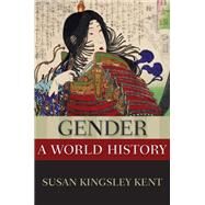 Gender: A World History by Kent, Susan Kingsley, 9780190621988