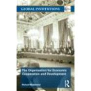 The Organisation for Economic Co-operation and Development (OECD) by Woodward; Richard, 9780415371988