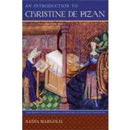 An Introduction to Christine De Pizan by Margolis, Nadia; Palmer, R. Barton; Pugh, Tison, 9780813041988
