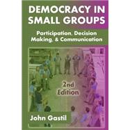 Democracy in Small Groups by Gastil, John, 9781502841988