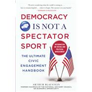 Democracy Is Not a Spectator Sport by Blaustein, Arthur, 9781510761988