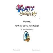Faith and Safety Activity Book for Young Catholic Learners by Meister, Katy D.; Burrows, Jim, 9781475111989