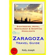 Zaragoza Travel Guide by Joseph, Kelly, 9781505731989