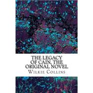 The Legacy of Cain by Collins, Wilkie, 9781511431989