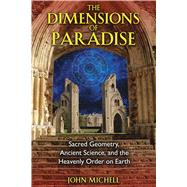 The Dimensions of Paradise by Michell, John, 9781594771989