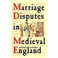 Marriage Disputes in Medieval England by Pedersen, Frederik, 9781852851989