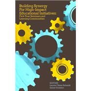 Building Synergy for High-impact Educational Initiatives by Schmidt, Lauren Chism; Graziano, Janine, 9781889271989